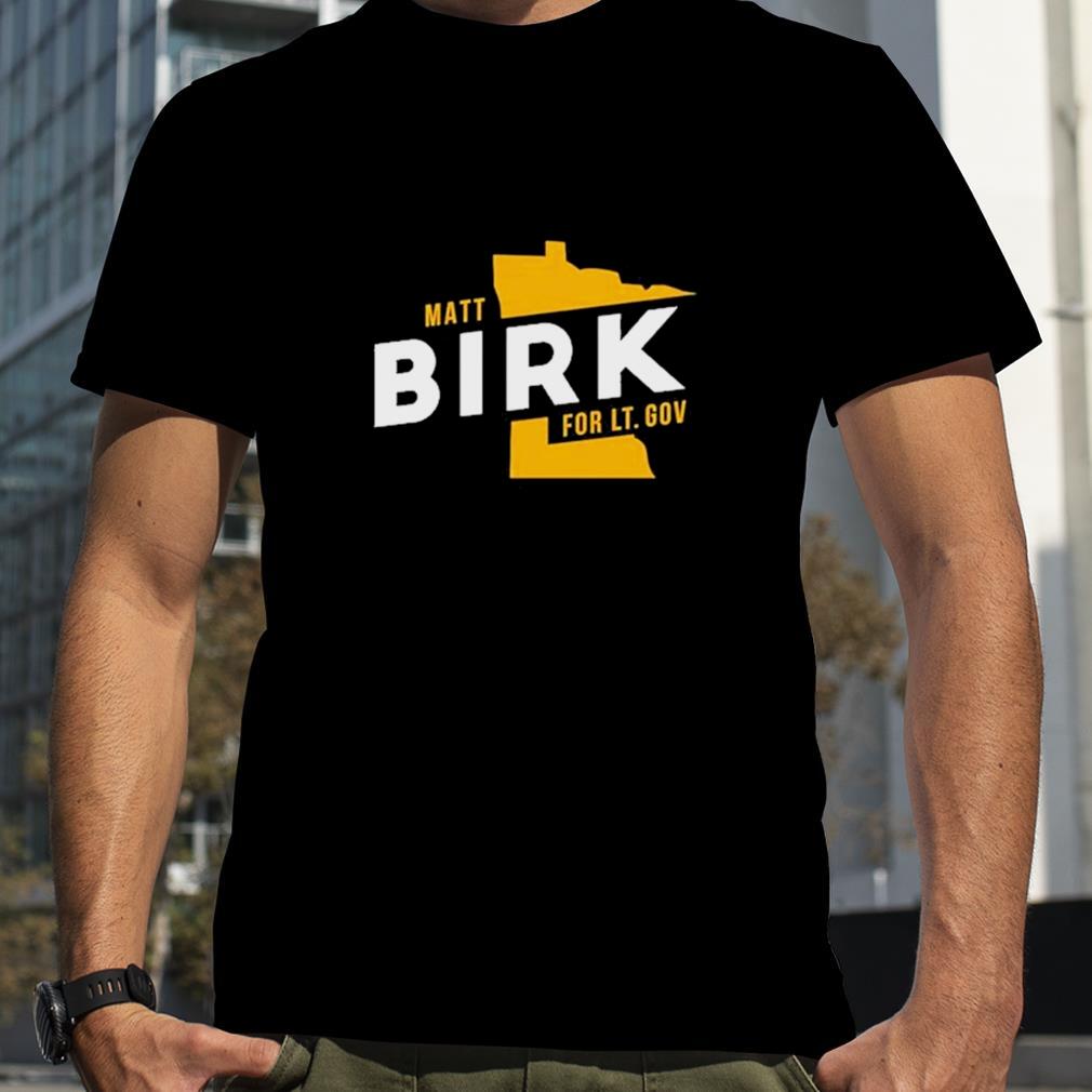 Matt Birk For Lt. Gov T Shirt