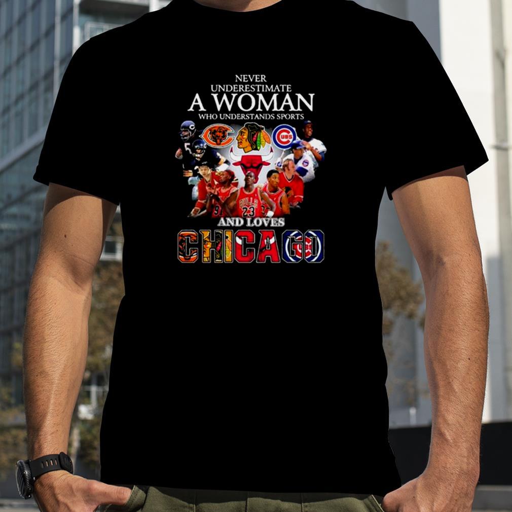 Never underestimate a woman who understands sports and loves chicago 2022 shirt
