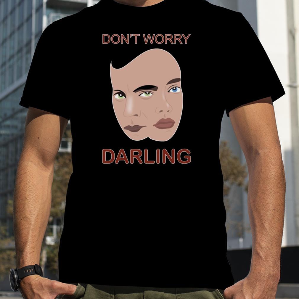New Artwork Of Don’t Worry Darling shirt