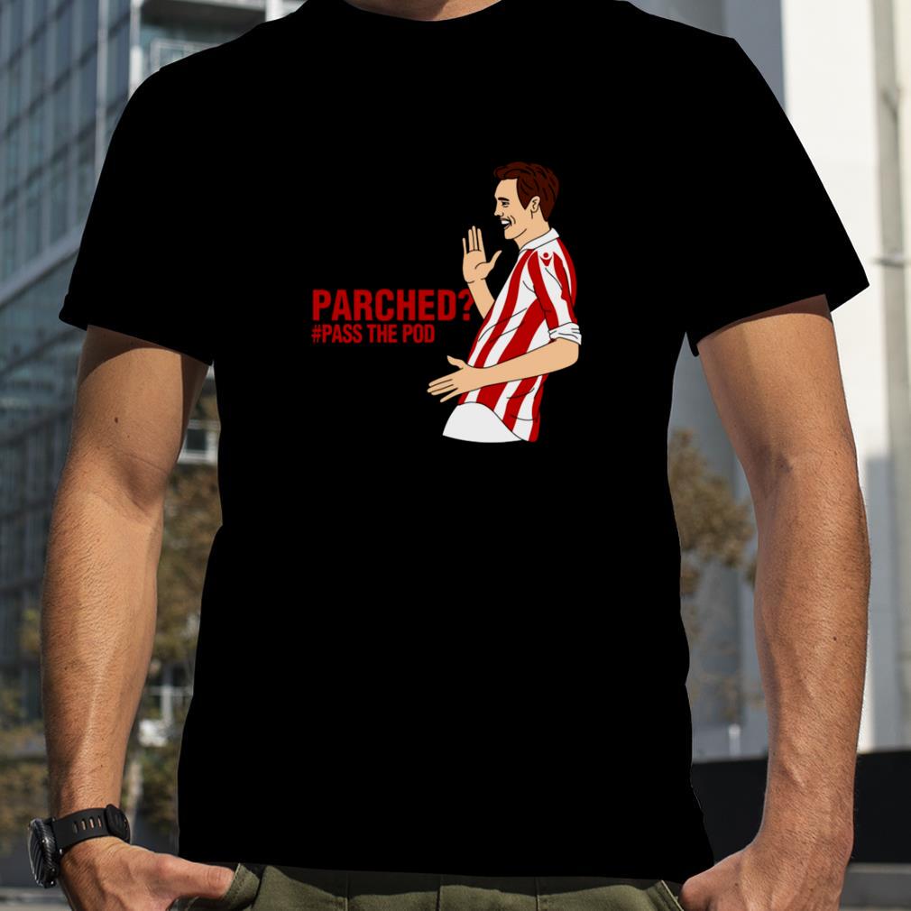 Parched #Pass The Pod T Shirt