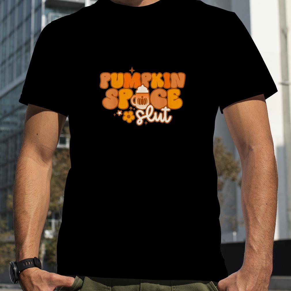 Pumpkin Spice Slut Fall Thanksgiving Retro Groovy T Shirt