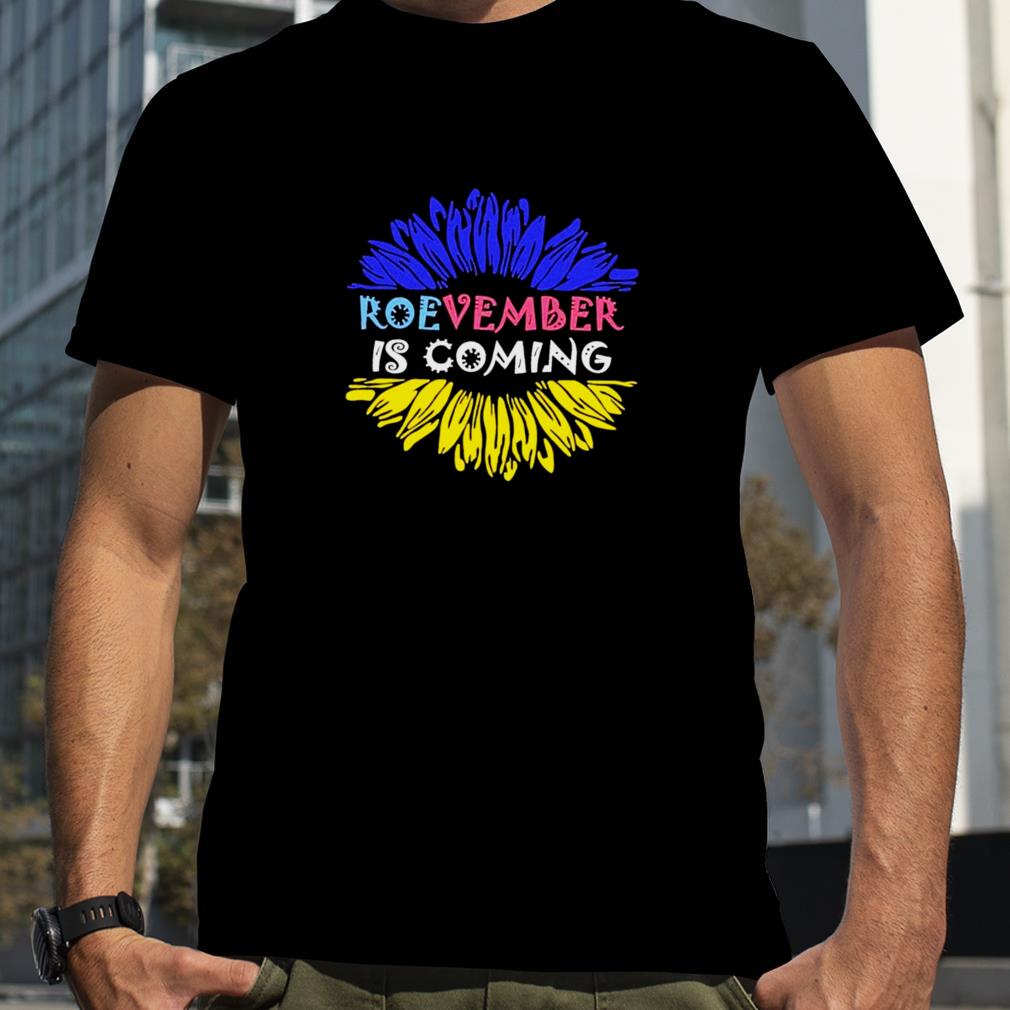 Roevember Is Coming T Shirt