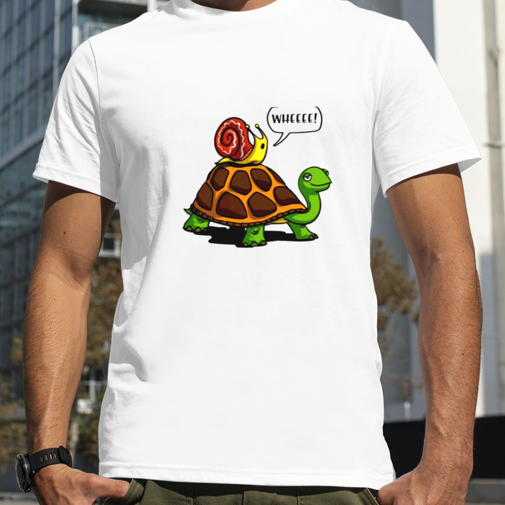 Snail Riding Turtle Wheee shirt