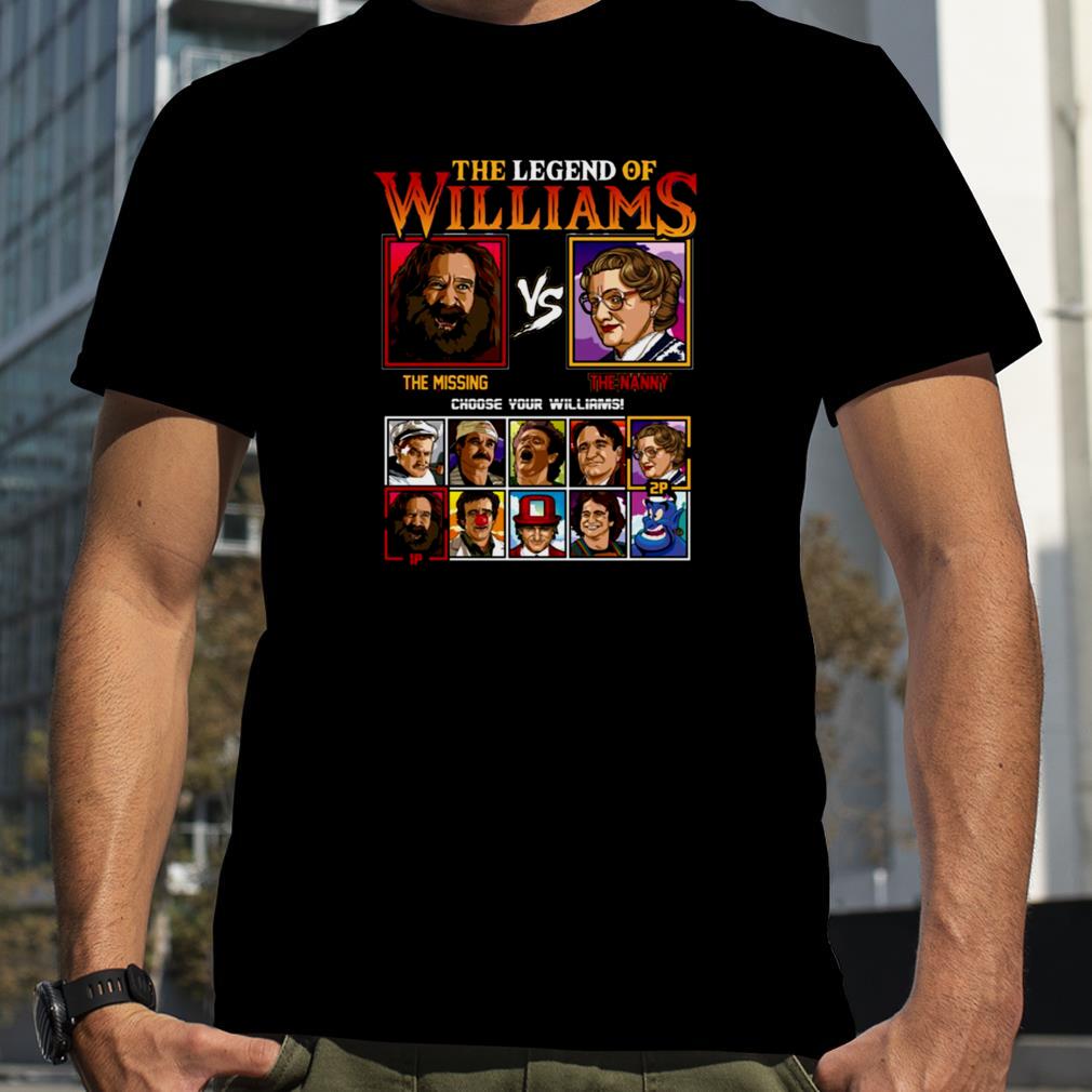 The Legend Of Williams Robin Williams The Missing Vs The Nanny Street Fighter shirt