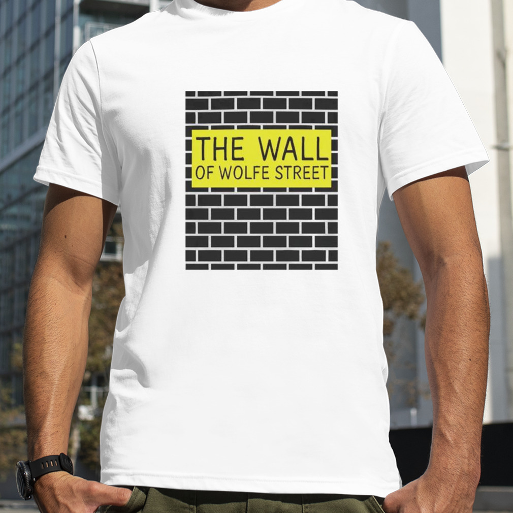 The wall of wolfe street shirt