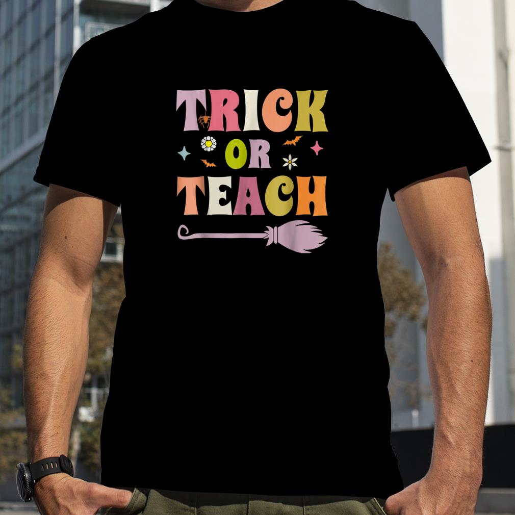 Trick Or Teach Cute Halloween Teacher T Shirt