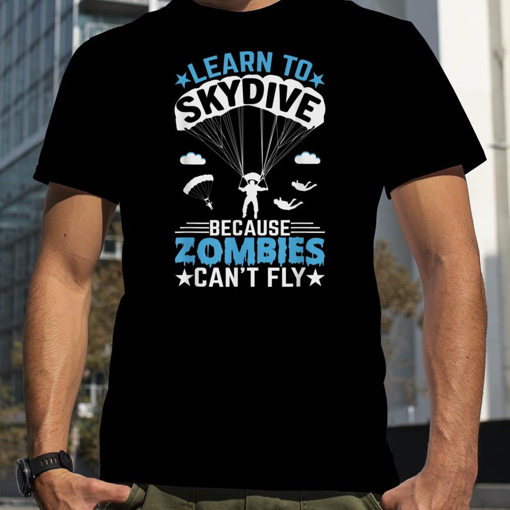Zombies Can't Fly Funny Skydiver Skydiving Parachuting Mens T Shirt