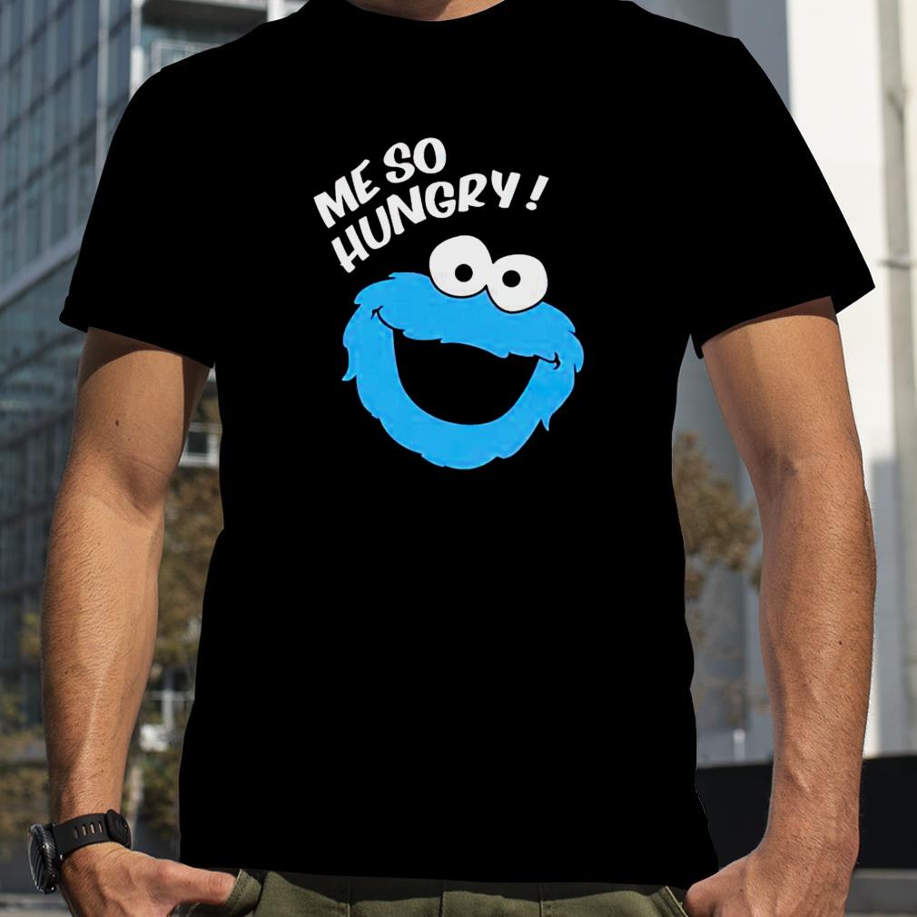 cookie Monster me so hungry shirt