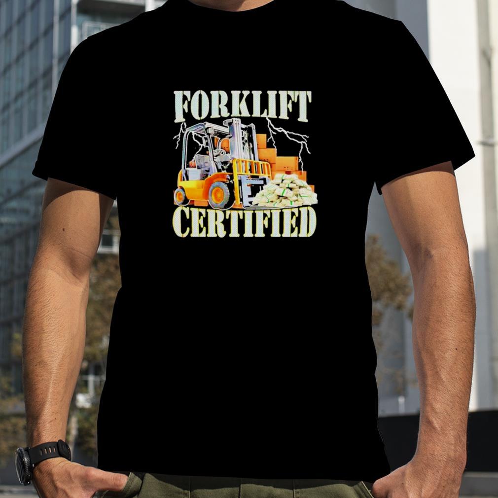 forklift certified shirt