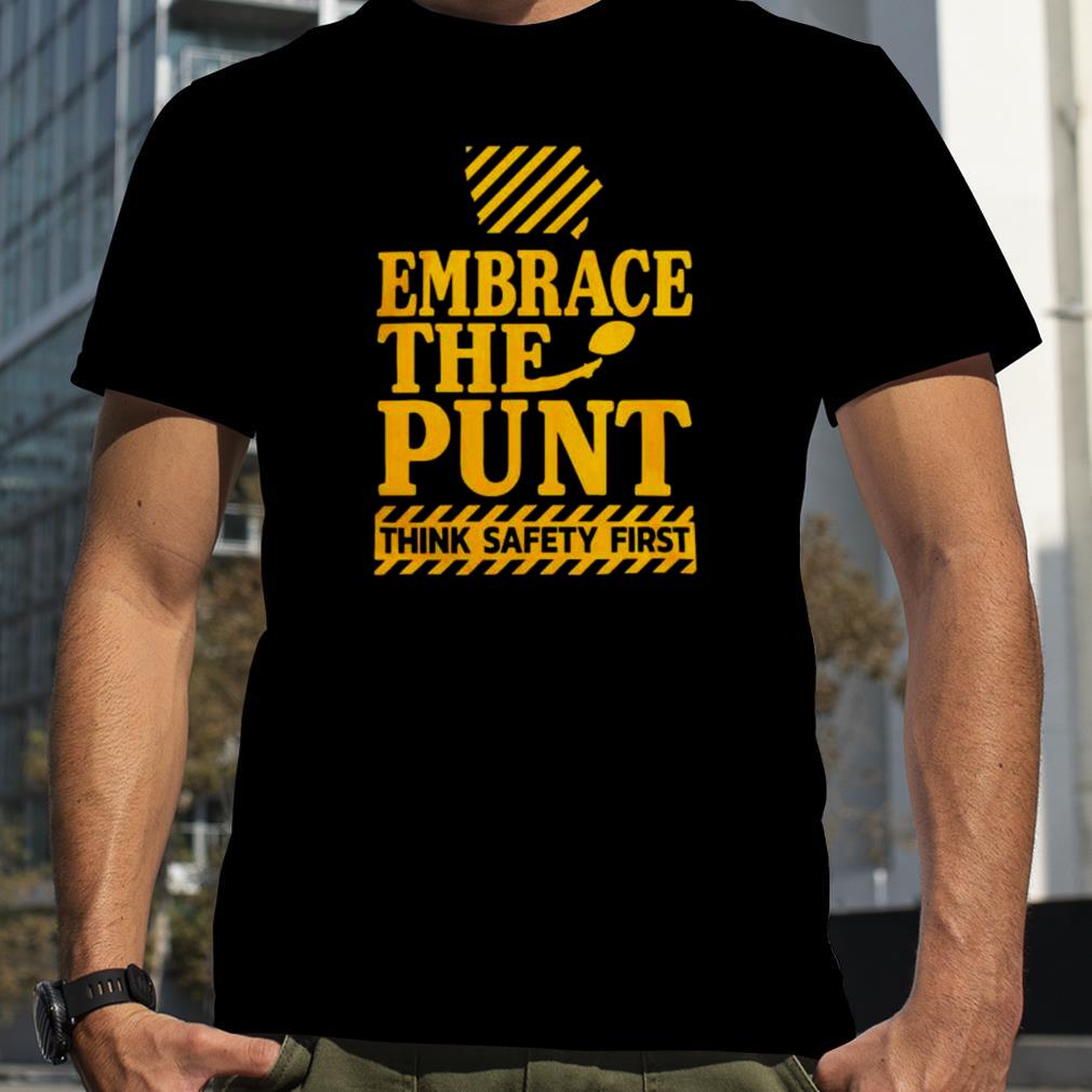 iowa embrace the punt think safety first shirt
