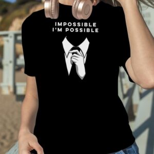 Impossible I’m Possible White Collar Tv Series shirt